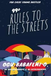+99 RULES TO THE STREETS BY OGU BABAFEMI OKECHUKWU!