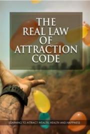 The Real Law of Attraction Code - Training Guide