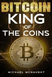 Bitcoin: King of The Coins