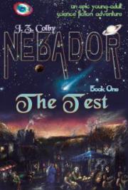 NEBADOR Book One: The Test