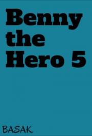 Benny the Hero 5