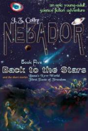 NEBADOR Book Five: Back to the Stars