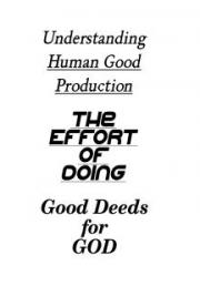 Understanding Human Good, Doing GOOD DEEDS for God