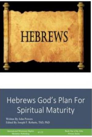 Hebrews God's Plan For Spiritual Maturity