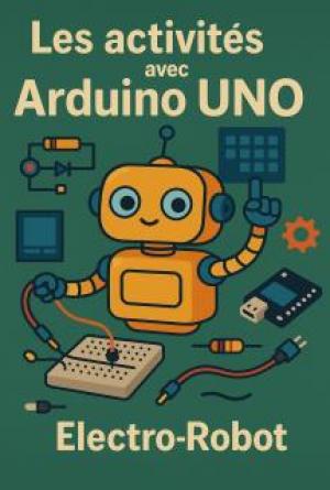 Les activités Arduino UNO avec electro-robot
