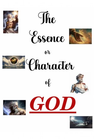 The Essence or Character of GOD