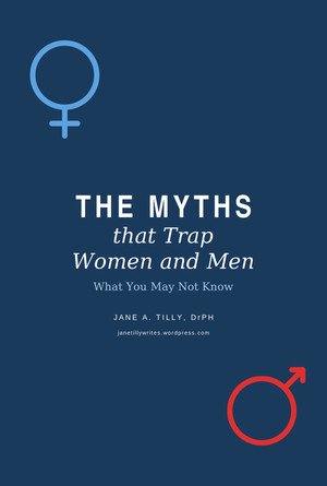 The Myths that Trap Women and Men: What You May Not Know