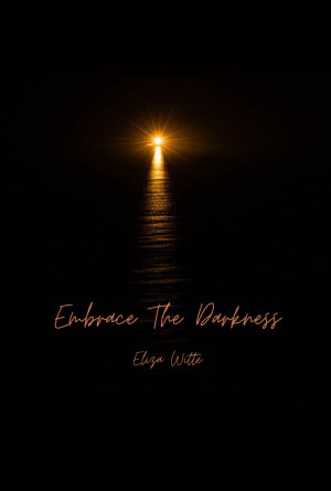 Embrace the Darkness