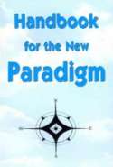 Handbook for the New Paradigm