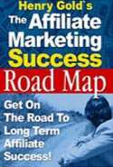 The Affiliate Marketing Success Road Map