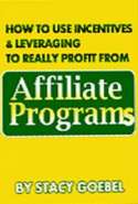 How to Use Incentives & Leverage to Really Profit From Affiliate Programs