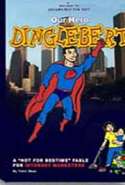 Our Hero Dinglebert - A not for Bedtime Fable for Internet Marketers