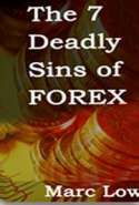 The 7 Deadly Sins of FOREX - and how to Avoid Them