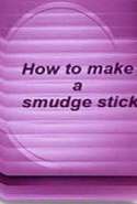 How to Make a Smudge Stick