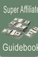 Super Affiliate Guidebook