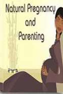 Natural Pregnancy and Parenting