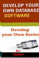 Develop Your Own Database Software