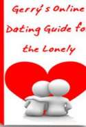 Gerry’s Online Dating Guide for the Lonely