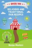 Over 100 Delicious and Traditional Fair Recipes