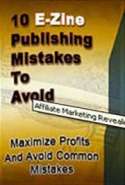 10 E-zine Publishing Mistakes to Avoid