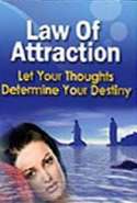 Law of Attraction: Getting Everything you Want out of Life Through the Power of Your Own Mind