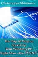 The Top 10 Ways to Speed Up Your Windows PC Right Now - For Free!