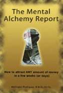 Mental Alchemy - How to Attract Any Amount of Money in a Few Weeks (or Days)