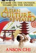 Yellow on the outside, Shame on the Inside: Asian Culture Revealed