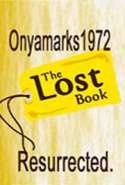Onyamarks1972: The Lost Book Resurrected.