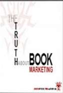 The Truth About Book Marketing