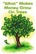 What Makes Money Grow on Trees