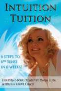 Intuition Tuition - 6 Steps to 6th Sense in 6 Weeks!