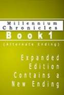 Millennium Chronicles Book 1 (Alternate Ending)