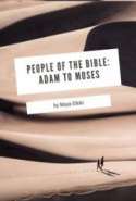 People of the Bible -Adam to Moses-