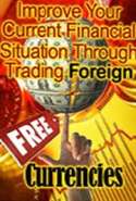 Free! Improving Your Current Financial Situation Through Trading Foreign Currencies