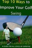 Top 10 Ways to Improve Your Golf Swing