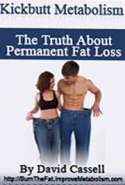 Kickbutt Metabolism - The Truth about Permanent fat Loss
