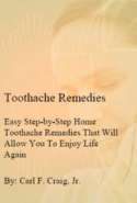 Toothache Remedies- Easy Home Toothache Remedies That Will Allow You to Enjoy Life Again