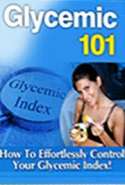 Glycemic 101: How to Effortlessly Control Your Blood Sugar For the Rest of Your Life!