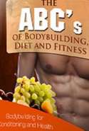 The Untold Secrets and Advices on Bodybuilding, Diets and Fitness