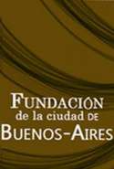 Fundación de la Ciudad de Buenos-Aires