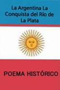 La Argentina o la Conquista del Río de la Plata-Poema Histórico