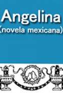 Angelina (Novela Mexicana)