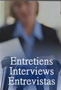 Entretiens / Interviews / Entrevistas