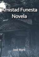 Amistad Funesta -Novela