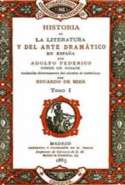 Historia de la Literatura y del Arte Dramático en Espana -Tomo I