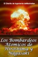 Los Bombardeos Atómicos de Hiroshima y Nagasaki