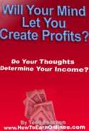 Will Your Mind Let You Create Profits?