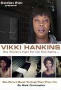 Vikki Hankins: One Woman's Fight For Her Civil Rights, One Party's Quest to Keep Them from Her