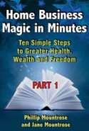 Home Business Magic in Minutes, Part 1